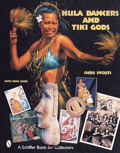 Chris Pfouts, Chris Pfouts - Hula Dancers & Tiki Gods, Inbunden