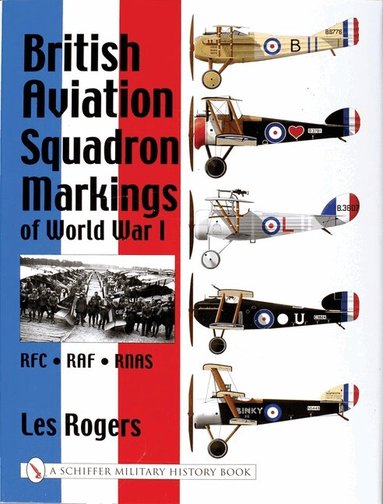 Les Rogers - British Aviation Squadron Markings of World War I, Inbunden