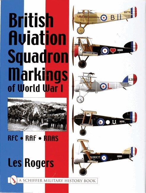 Les Rogers - British Aviation Squadron Markings of World War I, Inbunden