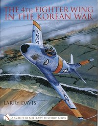bokomslag The 4th Fighter Wing in the Korean War