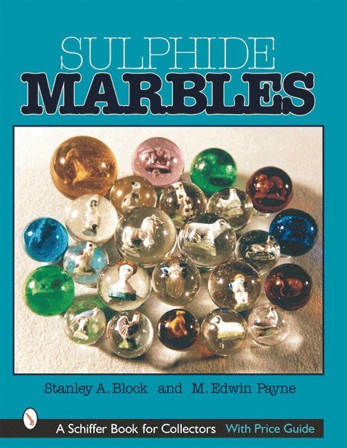 Stanley A. Block, Stanley A. Block, Stanley A Block - Sulphide Marbles, Inbunden