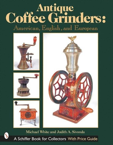 bokomslag Antique Coffee Grinders