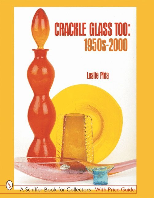 Leslie Piña, Leslie Pina, Leslie Piña - Crackle Glass Too, Inbunden