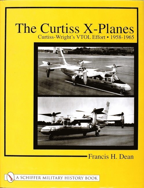 Francis H. Dean, Francis H. Dean, Francis H Dean - Curtiss X-Planes, Inbunden