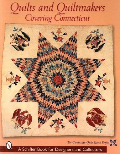 bokomslag Quilts and Quiltmakers Covering Connecticut