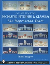 bokomslag Anchor Hocking Decorated Pitchers and Glasses: The Depression Years