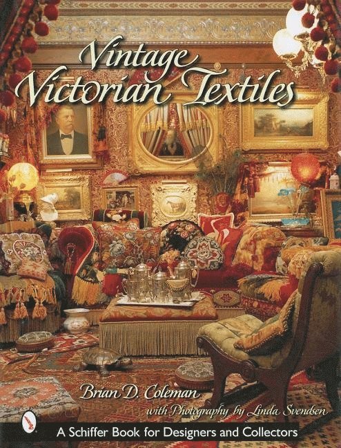Brian D. Coleman, Brian D. Coleman, Brian D Coleman - Vintage Victorian Textiles, Inbunden