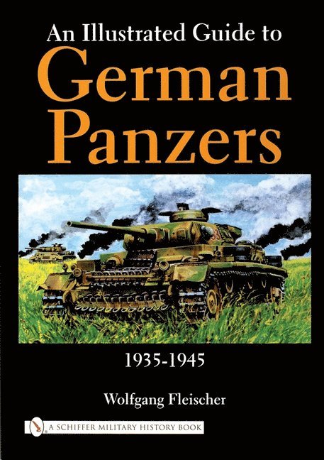 An Illustrated Guide to German Panzers 1935-1945 1