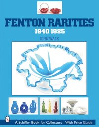 bokomslag Fenton Rarities, 1940-1985