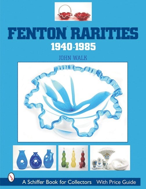 Fenton Rarities, 1940-1985 1