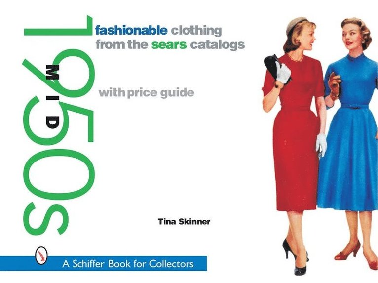 Tina Skinner - Fashionable Clothing from the Sears Catalogs: Mid 1950s, Häftad