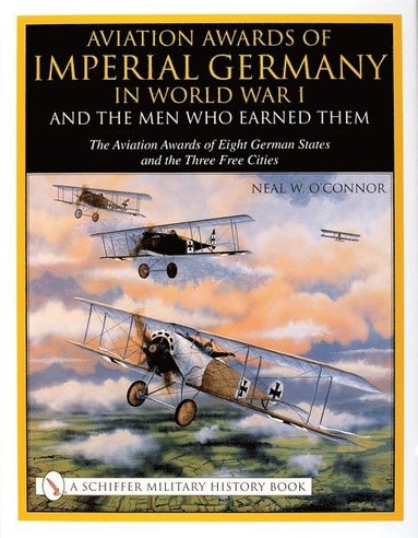 bokomslag Aviation Awards of Imperial Germany in World War I and the Men Who Earned Them