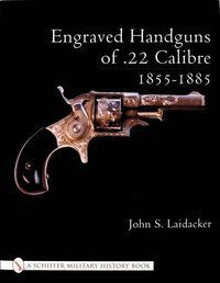 bokomslag Engraved Handguns of .22 Calibre 1855-1885
