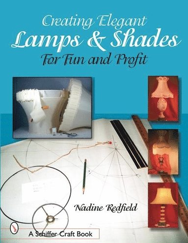 bokomslag Creating Elegant Lamps & Shades