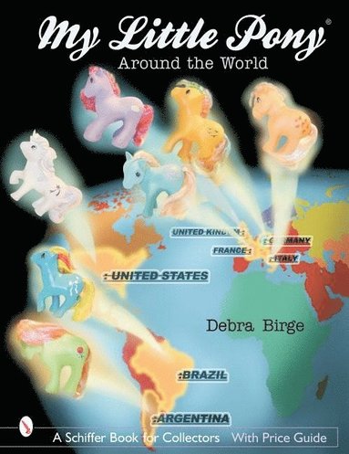 bokomslag My Little Pony¿ Around the World
