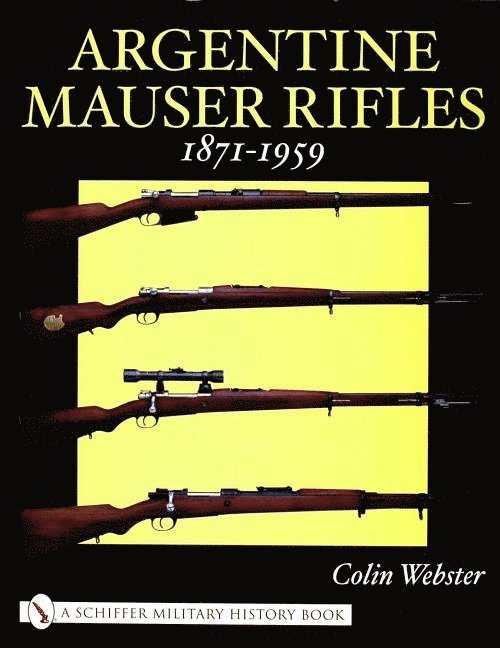 Argentine Mauser Rifles 1871-1959 1