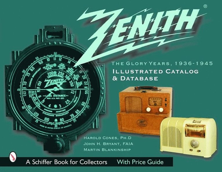 Harold Cones, Harold Cones - Zenith Radio, The Glory Years, 1936-1945: Illustrated Catalog and Database, Häftad
