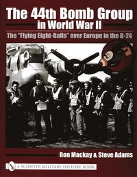 bokomslag The 44th Bomb Group in World War II