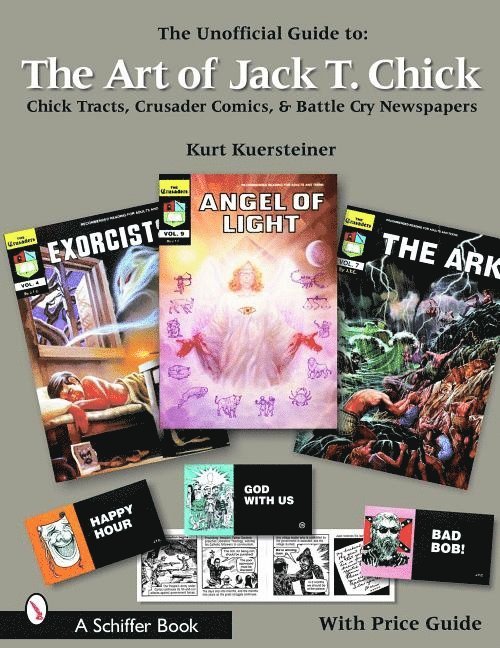 Kurt Kuersteiner, Kurt Kuersteiner - Unofficial Guide to the Art of Jack T. Chick, Häftad