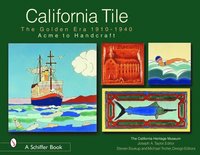 bokomslag California Tile: The Golden Era, 1910-1940