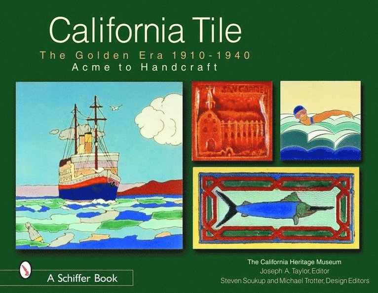 California Tile: The Golden Era, 1910-1940 1