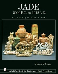 bokomslag Jade: 5000 B.C. to 1912 A.D.