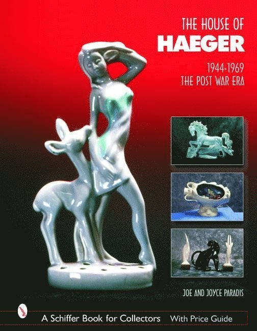 The House of Haeger 1944-1969 1