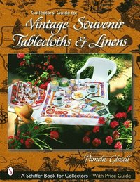 bokomslag Collectors' Guide to Vintage Souvenir Tablecloths and Linens