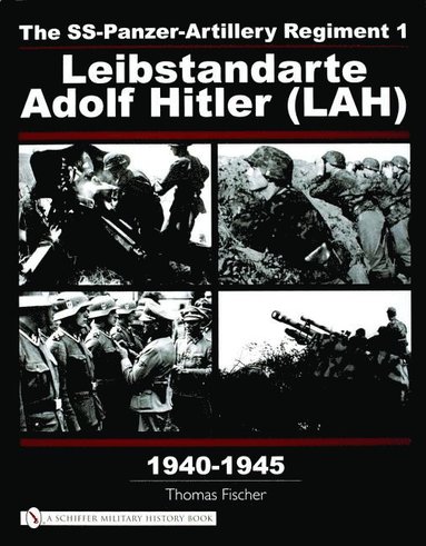 bokomslag SS-Panzer-Artillery Regiment 1 Leibstandarte Adolf Hitler (LAH) in World War II