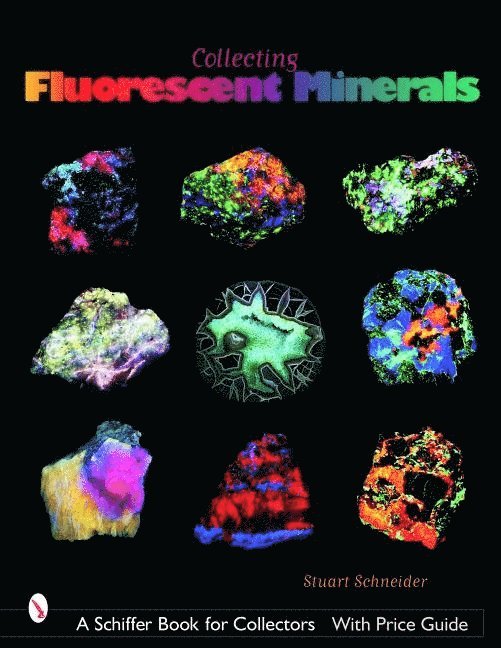 Stuart Schneider, Stuart Schneider - Collecting Fluorescent Minerals, Häftad