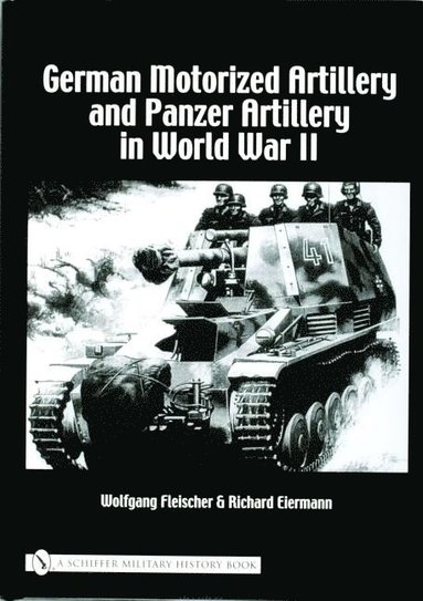 bokomslag German Motorized Artillery and Panzer Artillery in World War II