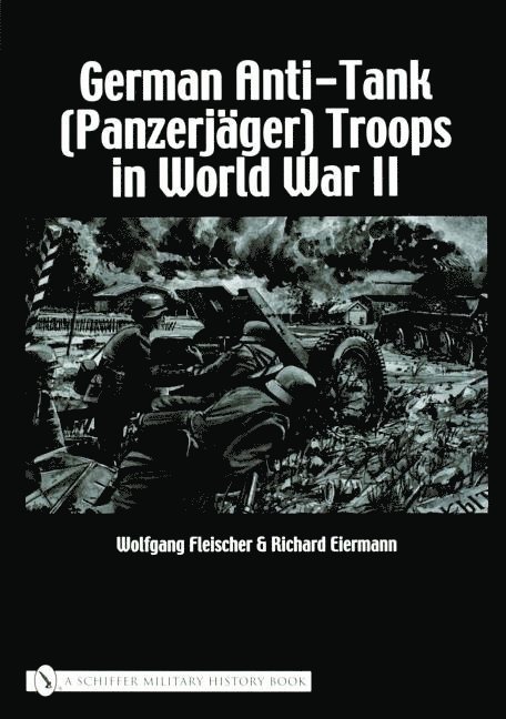 German Anti-Tank (Panzerjger) Troops in World War II 1