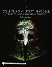 bokomslag Collecting Military Headgear