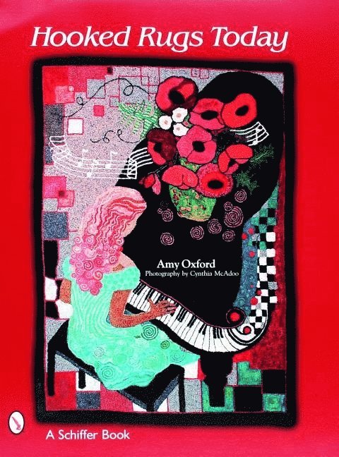 Amy Oxford, Amy Oxford - Cynthia McAdoo - Hooked Rugs Today, Häftad