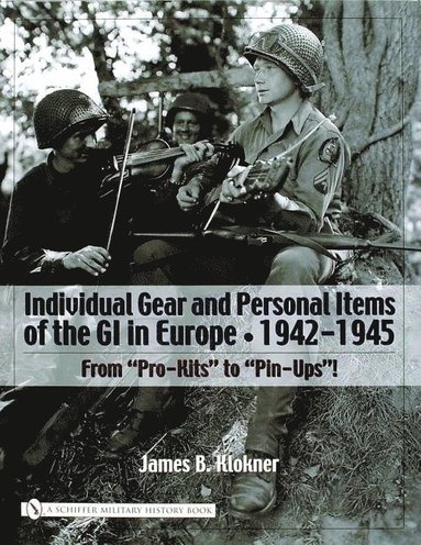 bokomslag Individual Gear and Personal Items of the GI in Europe