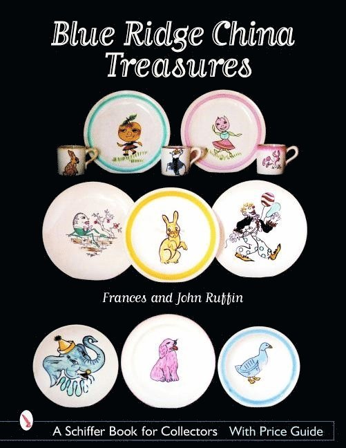 Frances Ruffin, John Ruffin, Frances Ruffin - John Ruffin - Blue Ridge China Treasures, Inbunden