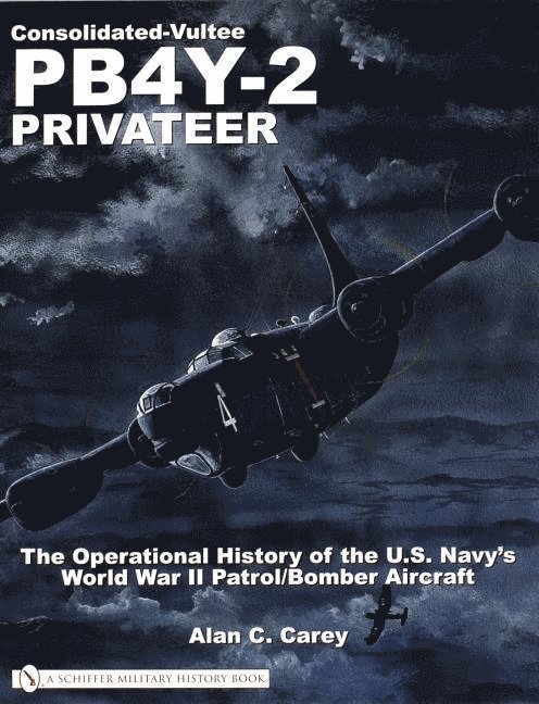 Alan C. Carey, Allen C. Carey, Alan C Carey - Consolidated-Vultee PB4Y-2 Privateer, Häftad