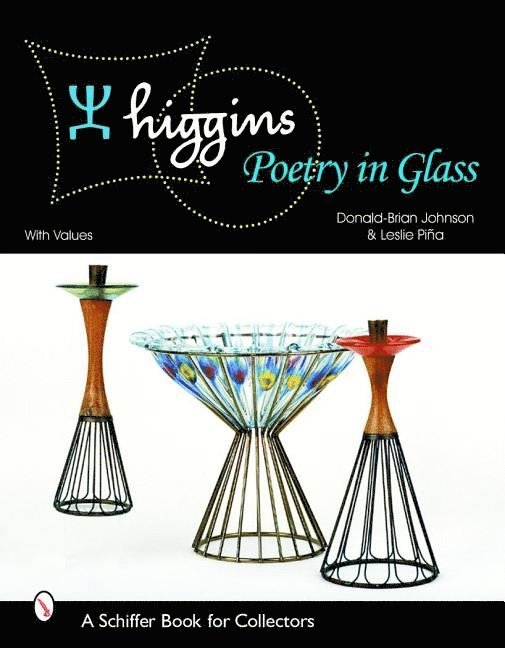Donald-Brian Johnson, Leslie Pina, Donald-Brian Johnson - Higgins: Poetry in Glass, Inbunden