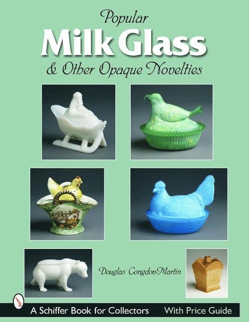Milk Glass & Other Opaque Novelties 1