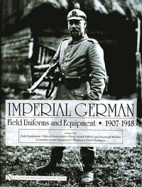 bokomslag Imperial German Field Uniforms and Equipment 1907-1918