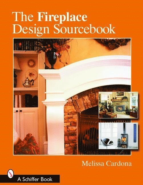 The Fireplace Design Sourcebook 1