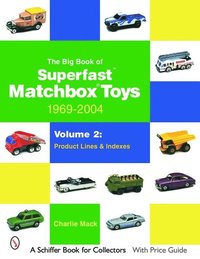 bokomslag Big book of matchbox superfast toys: 1969-2004 - volume 2: product lines &