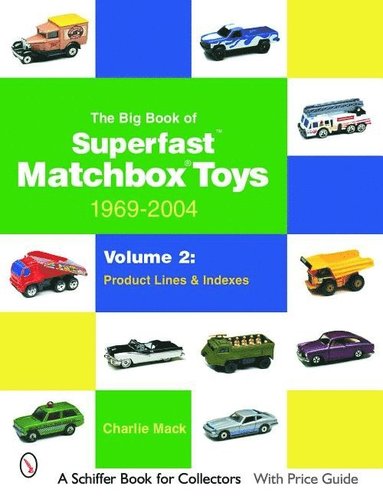 bokomslag The Big Book of Matchbox Superfast Toys: 1969-2004: Volume 2: Basic Models & Variation Lists