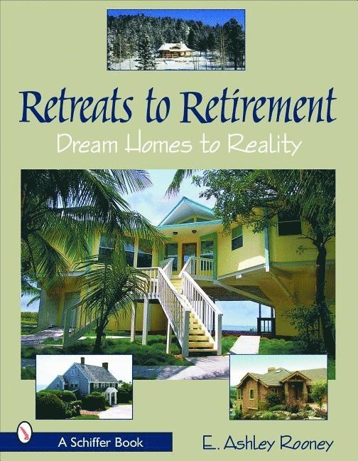E. Ashley Rooney, E. Ashley Rooney, E Ashley Rooney - Retreats to Retirement, Inbunden
