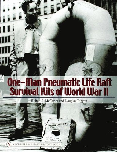 bokomslag One-Man Pneumatic Life Raft Survival Kits of World War II