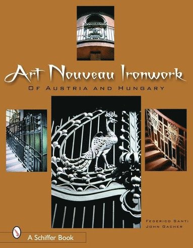 bokomslag Art Nouveau Ironwork of Austria & Hungary