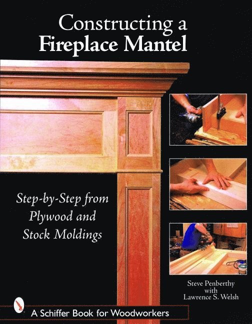 Constructing a Fireplace Mantel: Step-by-Step from Plywood and Stock Moldings 1