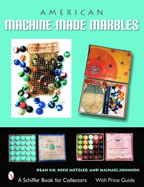 Dean Six, Dean Six - American Machine-made Marbles, Häftad