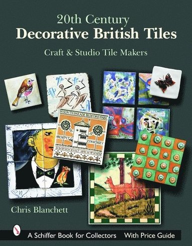 bokomslag 20th Century Decorative British Tiles: Craft and Studio Tile Makers