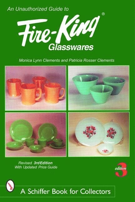 Unauthorized Guide to Fire-King® Glasswares